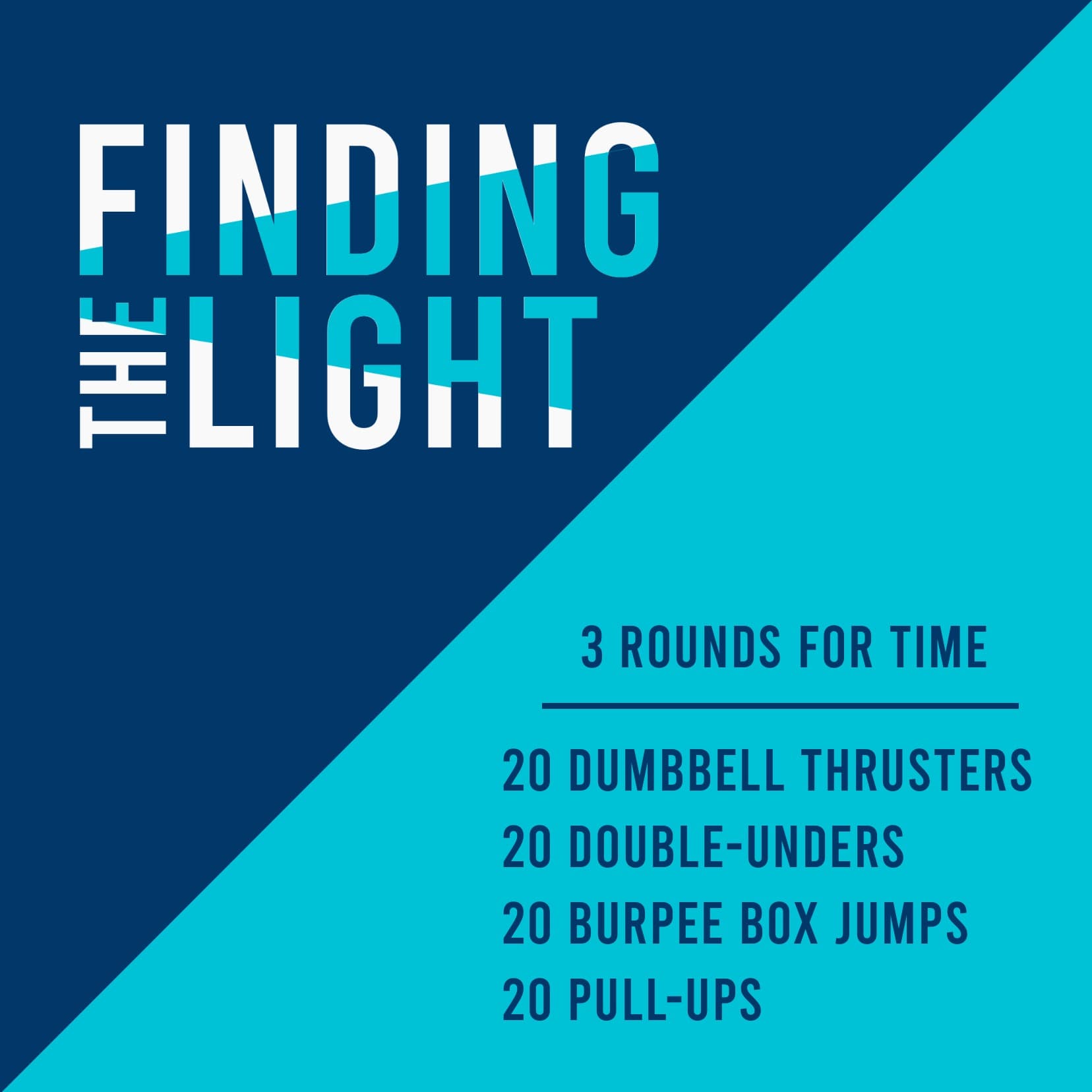 Finding the Light logo with the Rx workout: 3 rounds for time of 20 dumbbell thrusters, 20 double-unders, 20 burpee box jumps, 20 pull-ups